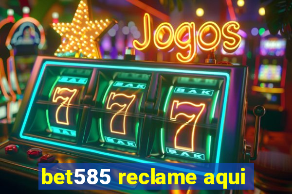 bet585 reclame aqui